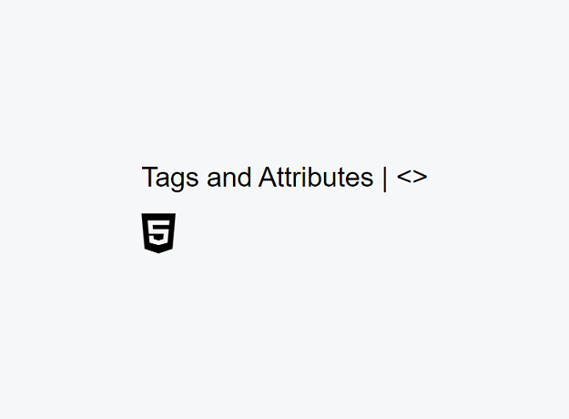 HTML Tags and attributes